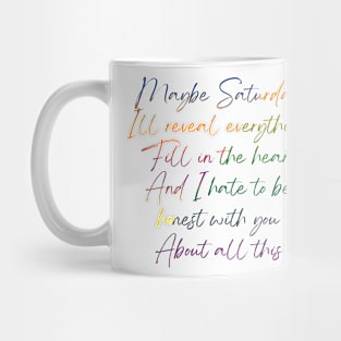 And I hate to be honest with you Mug